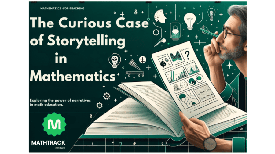 The Curious Case of Storytelling in Mathematics